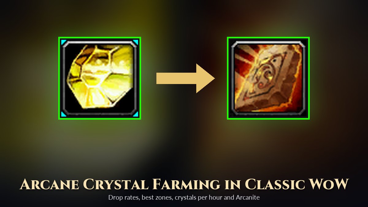 Arcane Crystal Farming in WoW Classic: Drop Rate, Best Zones and Arcanite