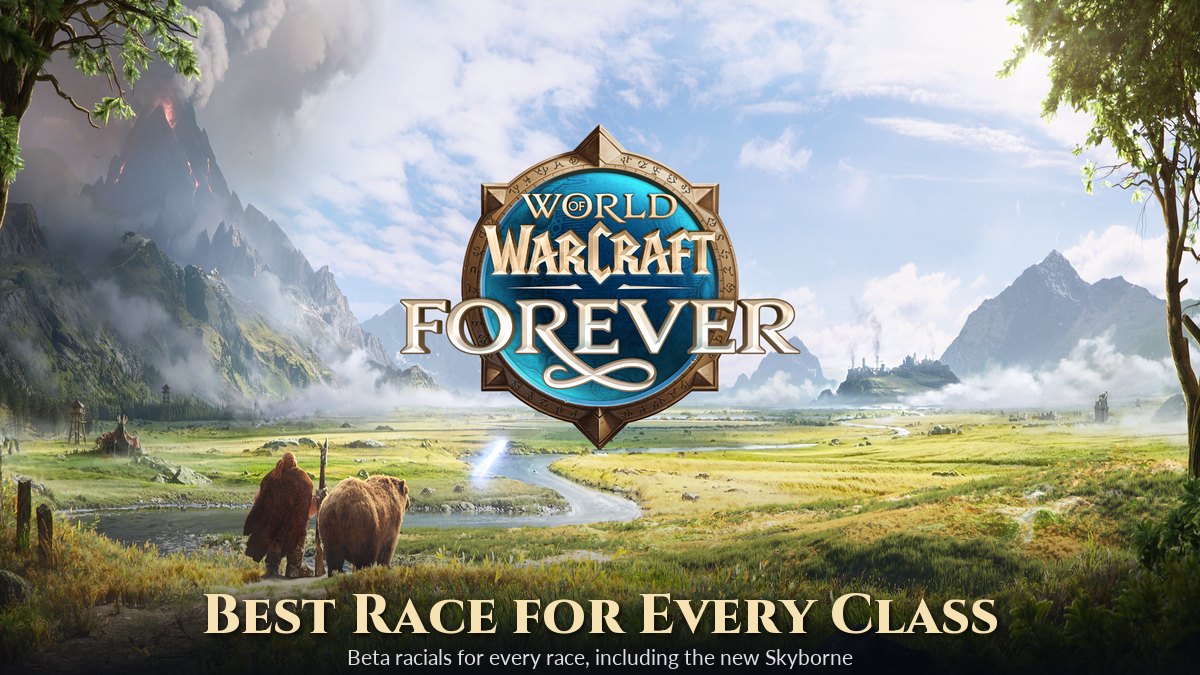 WoW Forever: Best Race for Every Class (Beta Racials)