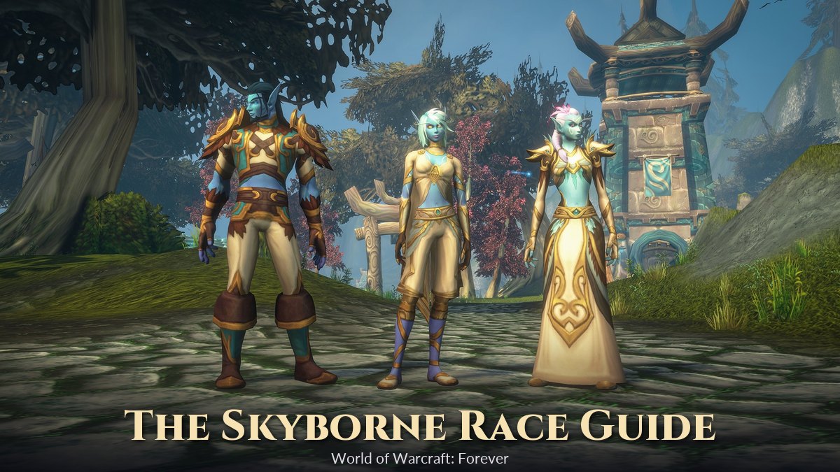 WoW Forever Skyborne Guide: Lore, Zephras Isle, Classes, Racials and the Best Picks