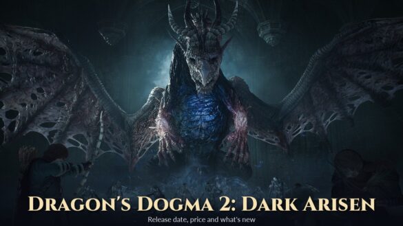 The undying Fallen Dragon spreading its torn wings over a party of Arisen in a Dragon's Dogma 2: Dark Arisen screenshot, with the title text Release date, price and what's new