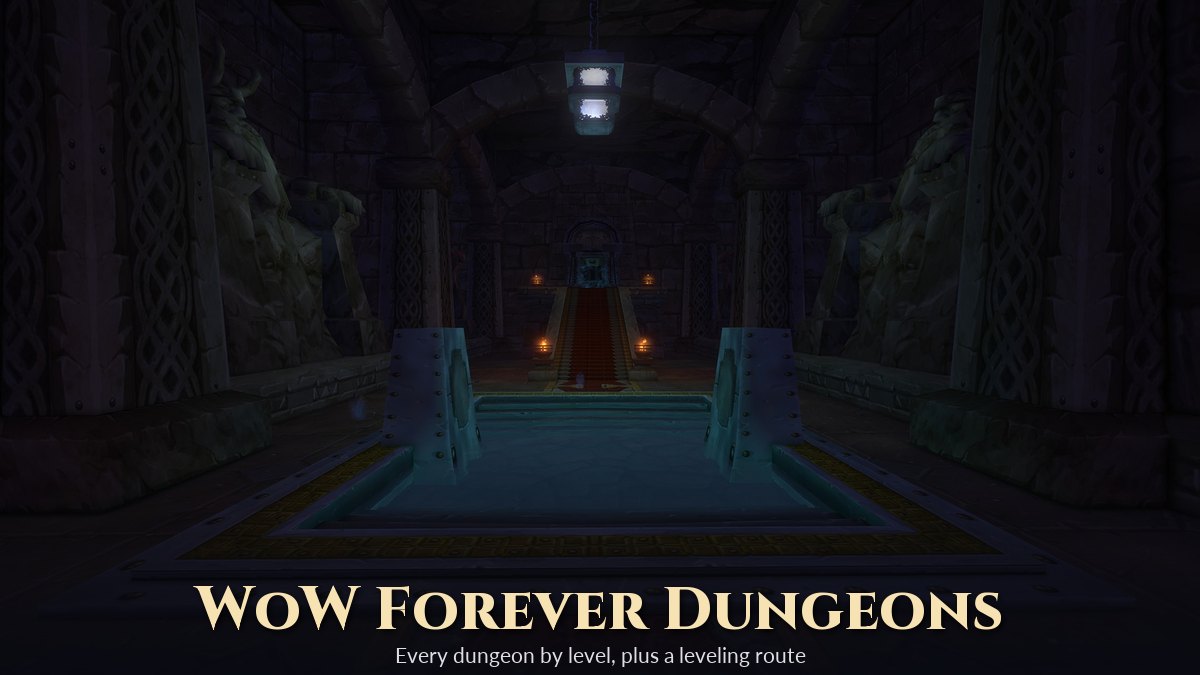 WoW Forever Dungeons by Level: Every Dungeon and a Leveling Route (Beta)