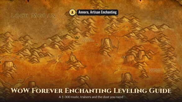 Badlands map with the Uldaman entrance marked where Annora teaches Artisan Enchanting, with the title WoW Forever Enchanting Leveling Guide