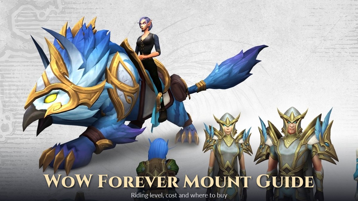 WoW Forever Mount Guide: Riding Level, Cost and Where to Buy