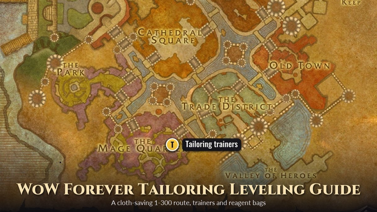 WoW Forever Tailoring Leveling Guide 1-300: Route, Trainers, Cloth and Reagent Bags