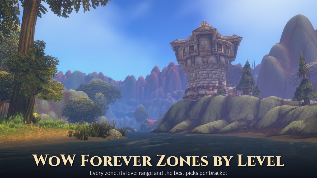 WoW Forever Zones by Level: Every Zone’s Level Range, New Zones and Maps